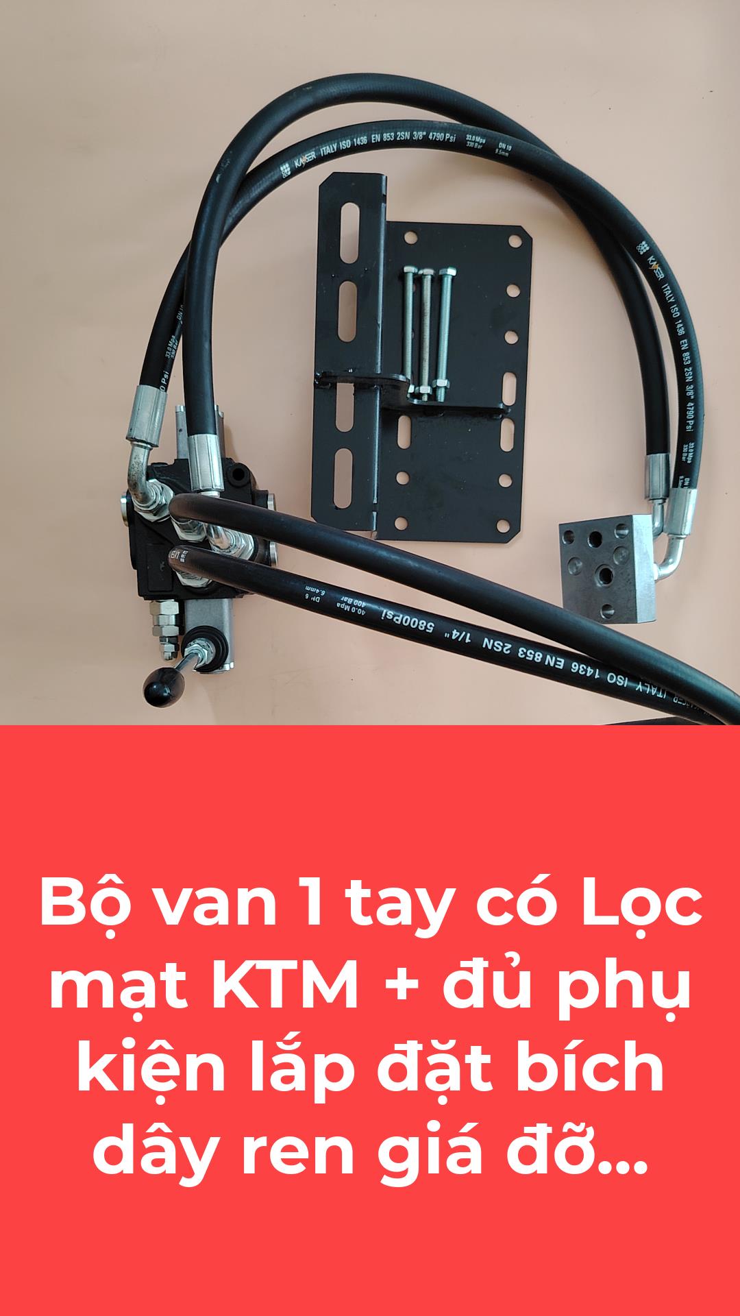 Bộ van 1 tay có lọc KTM đủ phụ kiện lắp chờ Không xylanh